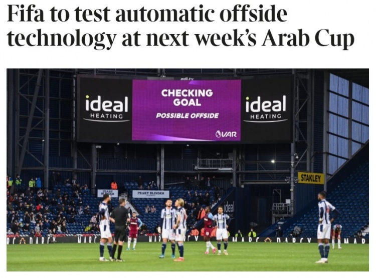 泰晤士报:FIFA将在下周的阿拉伯杯中测试自动越位技术